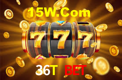 36T Bet